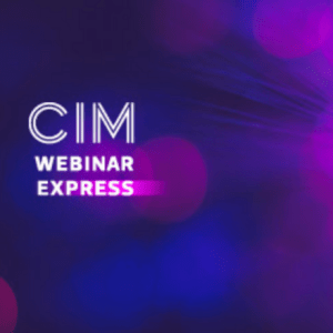 CIM Webinar Express